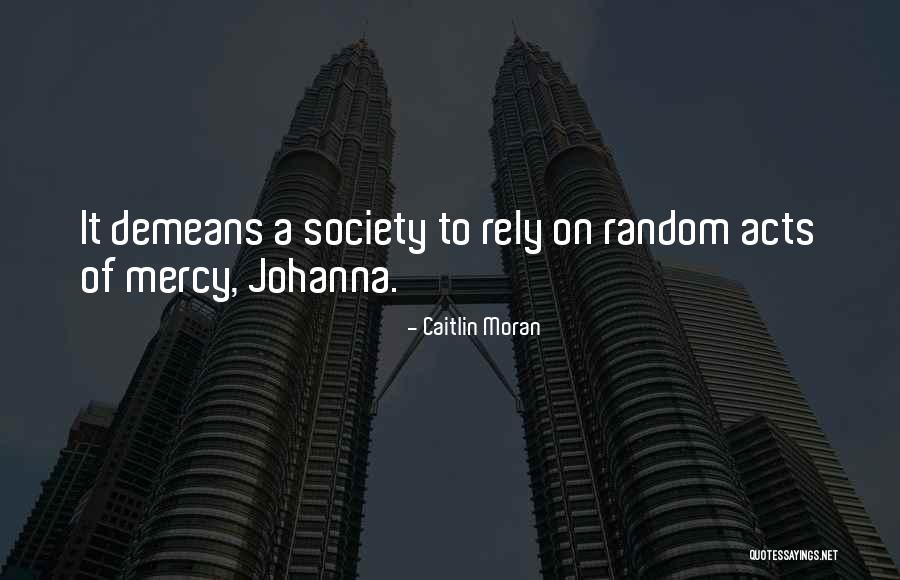 Random Acts Quotes By Caitlin Moran Random Acts Quotes By Caitlin Moran