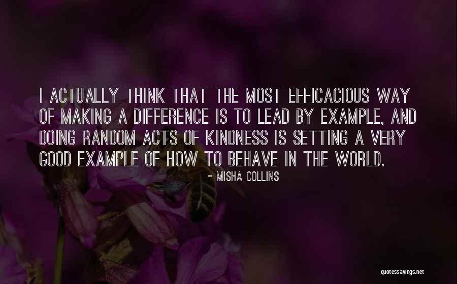 Random Acts Quotes By Misha Collins Random Acts Quotes By Misha Collins
