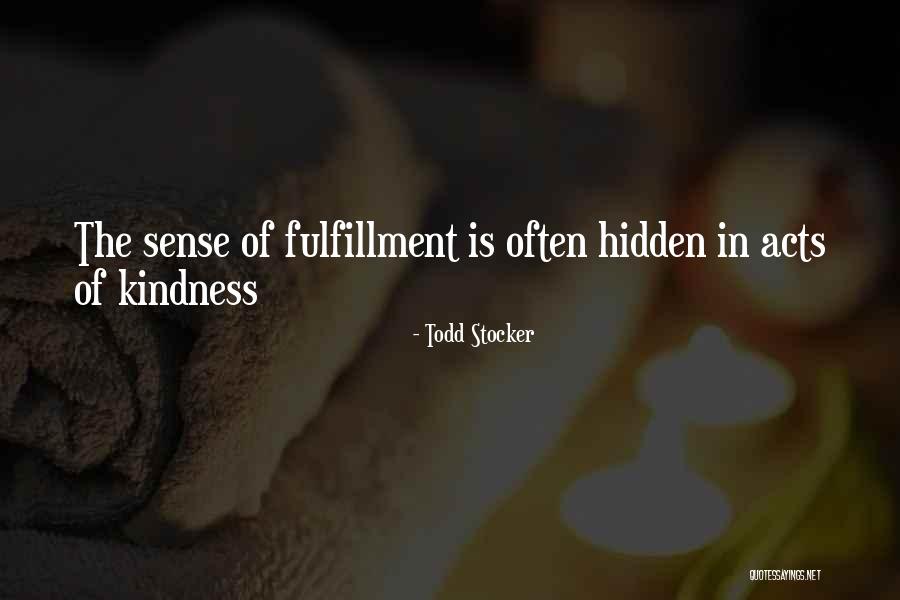 Random Acts Quotes By Todd Stocker Random Acts Quotes By Todd Stocker