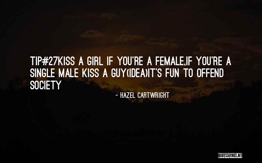 Random Advice Quotes By Hazel Cartwright
