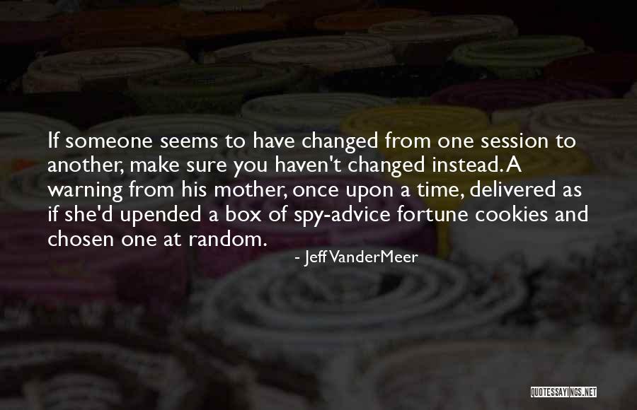 Random Advice Quotes By Jeff VanderMeer