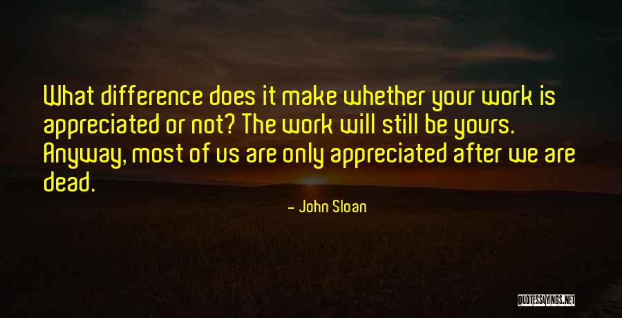 Random As Birdshit Quotes By John Sloan Random As Birdshit Quotes By John Sloan
