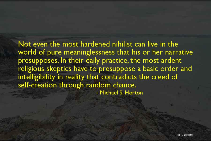 Random Chance Quotes By Michael S. Horton Random Chance Quotes By Michael S. Horton