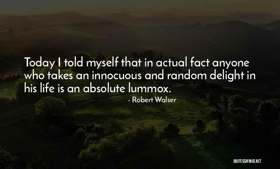 Random Facts Quotes By Robert Walser Random Facts Quotes By Robert Walser