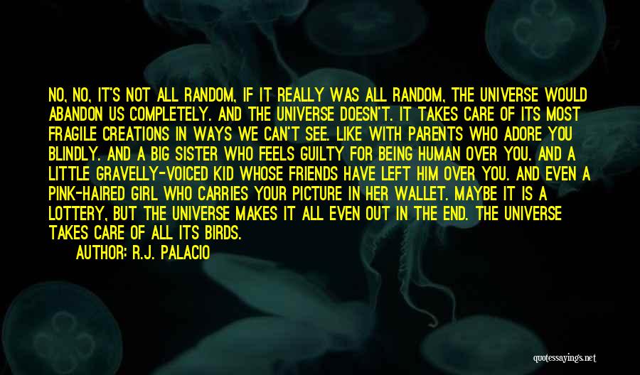 Random Friends Quotes By R.J. Palacio