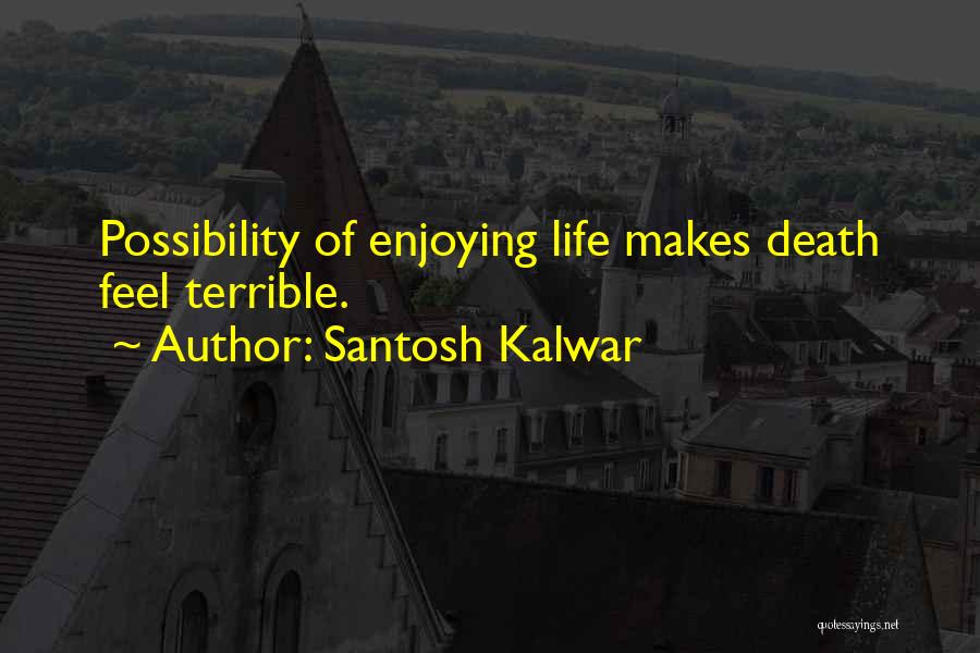 Random Funny Inspirational Quotes By Santosh Kalwar