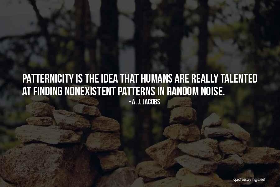 Random Quotes By A. J. Jacobs Random Quotes By A. J. Jacobs