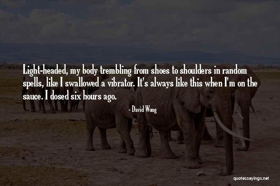 Random Quotes By David Wong Random Quotes By David Wong