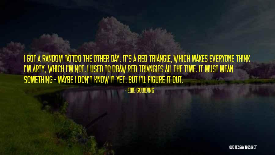 Random Quotes By Ellie Goulding Random Quotes By Ellie Goulding