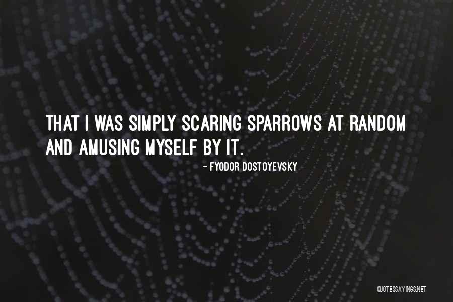 Random Quotes By Fyodor Dostoyevsky Random Quotes By Fyodor Dostoyevsky