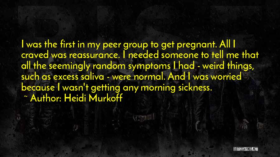 Random Weird Quotes By Heidi Murkoff