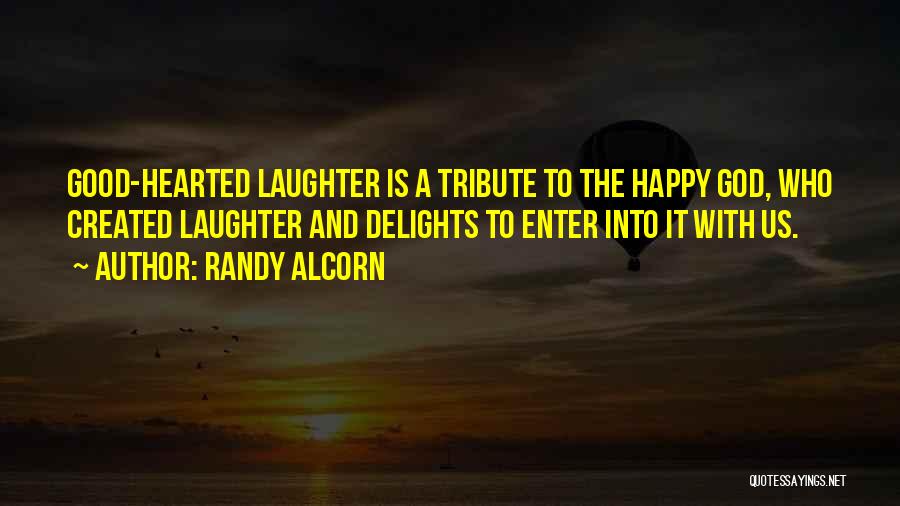 Randy Alcorn Quotes 1405303