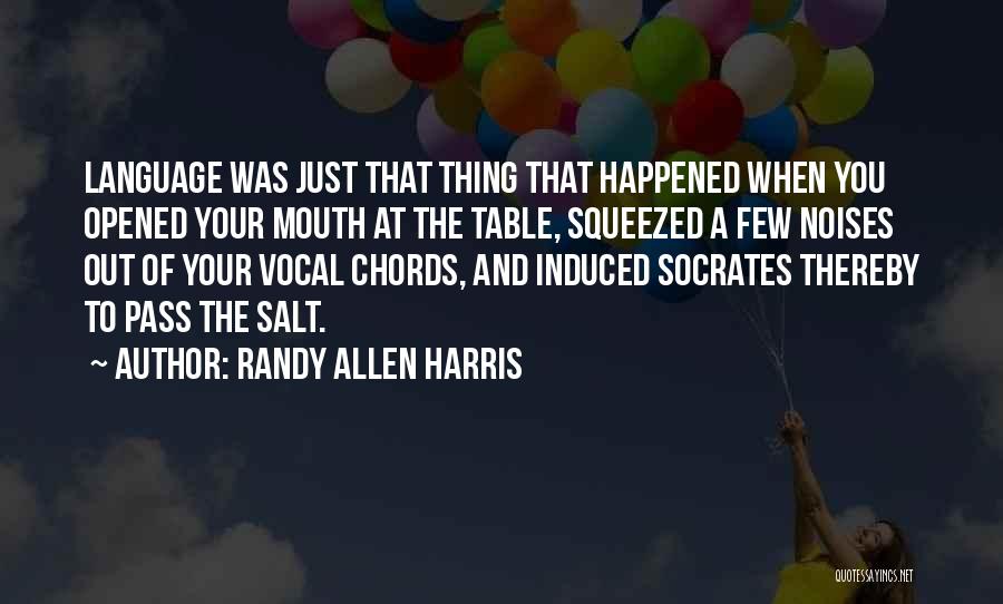 Randy Allen Harris Quotes 1739803