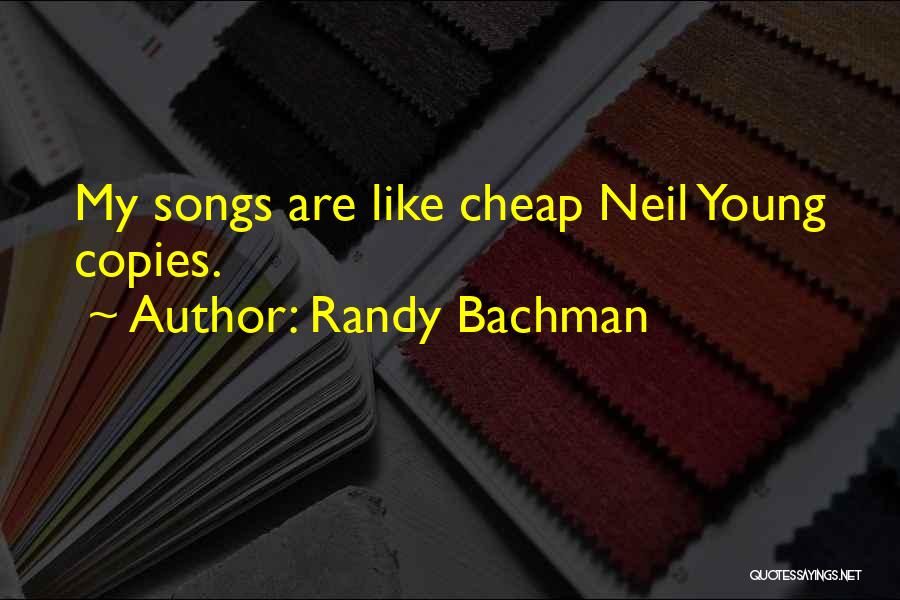 Randy Bachman Quotes 1476894