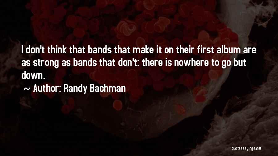 Randy Bachman Quotes 1497171