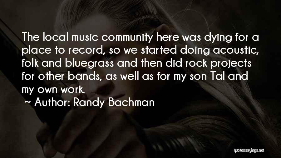 Randy Bachman Quotes 2060511