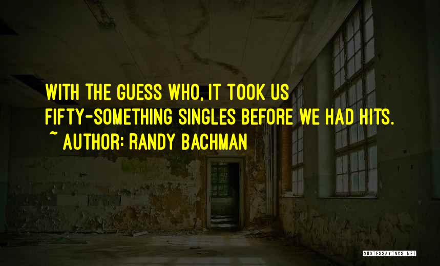 Randy Bachman Quotes 451204