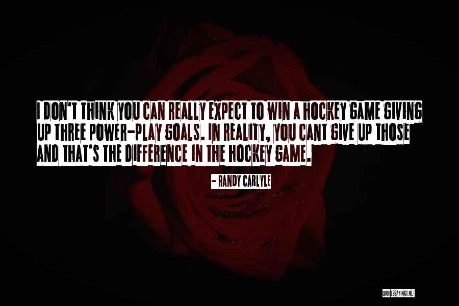 Randy Carlyle Quotes 1158801 Randy Carlyle Quotes 1158801
