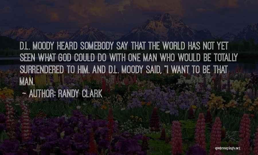 Randy Clark Quotes 1719484