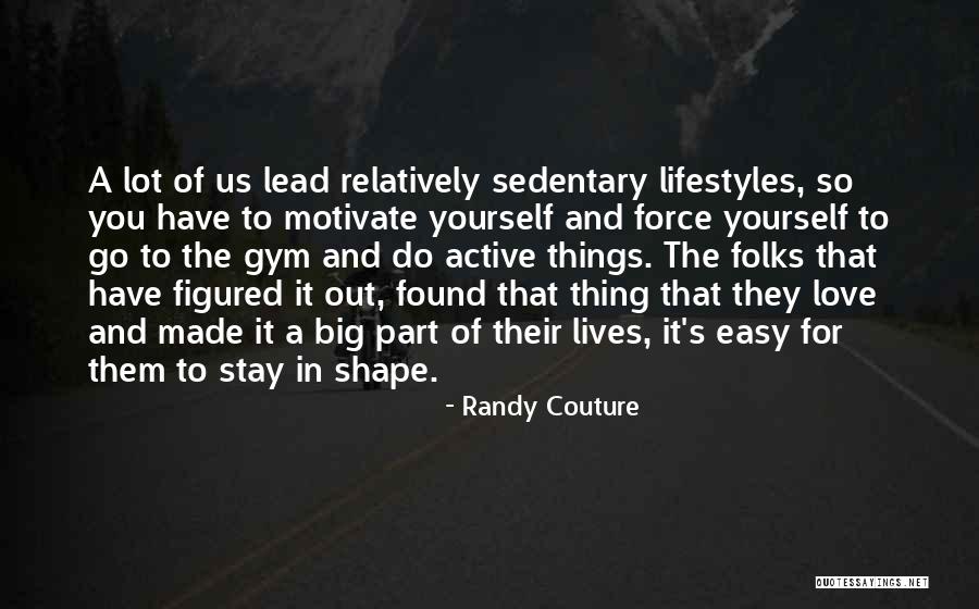 Randy Couture Quotes 1620166 Randy Couture Quotes 1620166