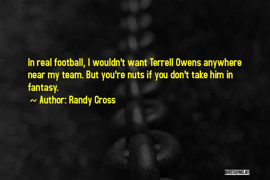 Randy Cross Quotes 1376798