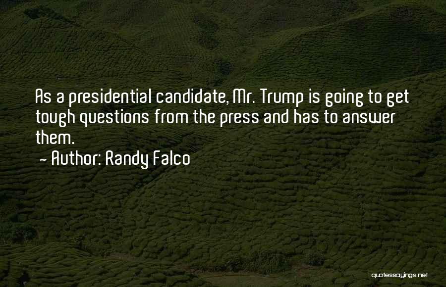 Randy Falco Quotes 1614603