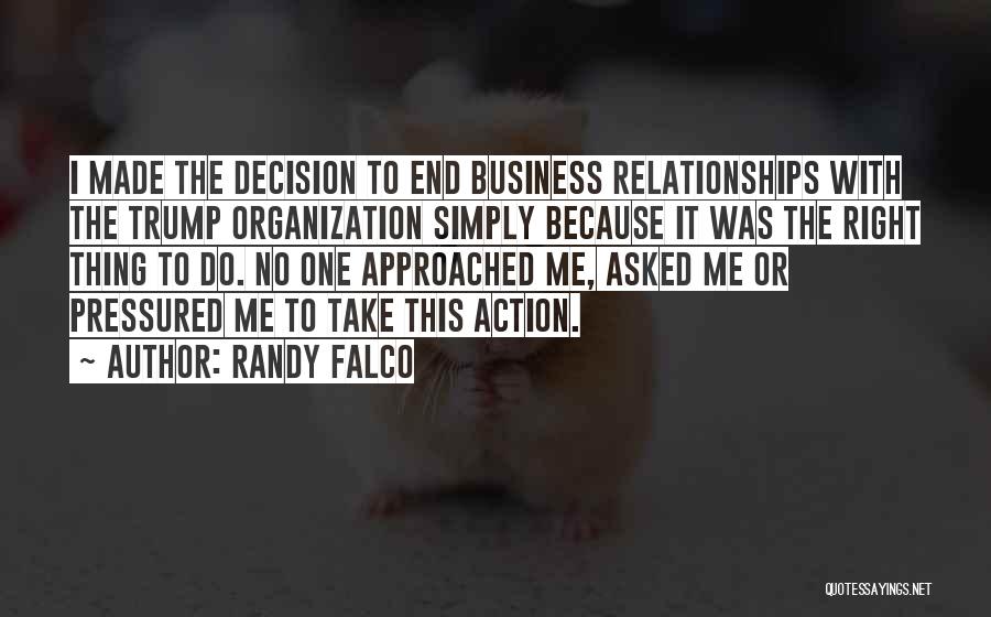 Randy Falco Quotes 579209