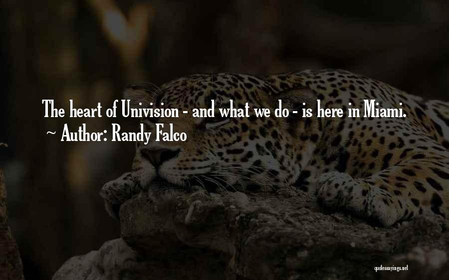 Randy Falco Quotes 820963