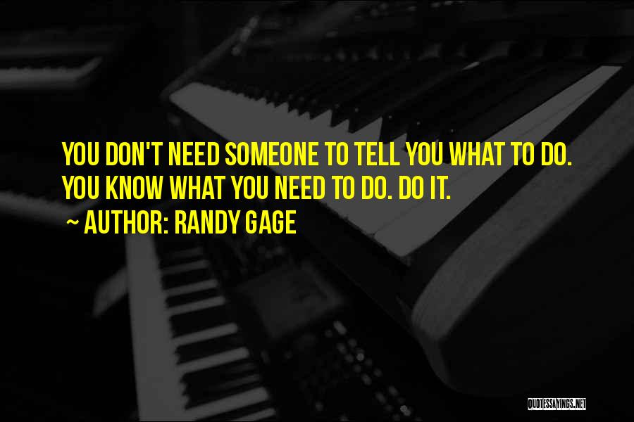 Randy Gage Quotes 1010322