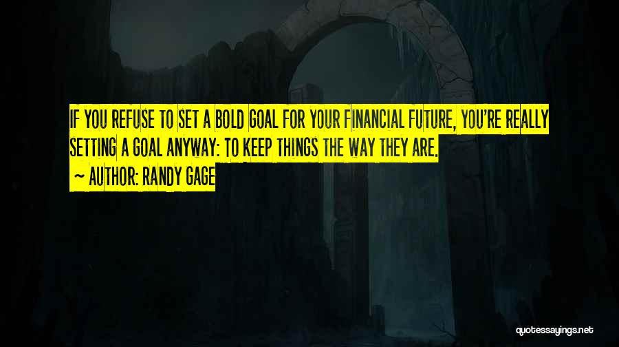 Randy Gage Quotes 956218