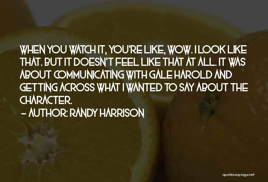 Randy Harrison Quotes 1070321