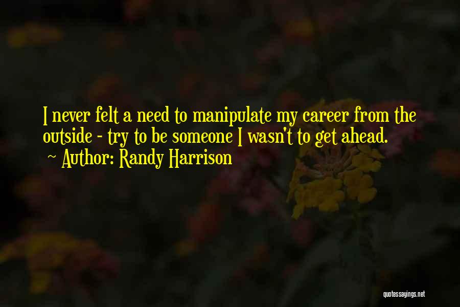 Randy Harrison Quotes 1801632