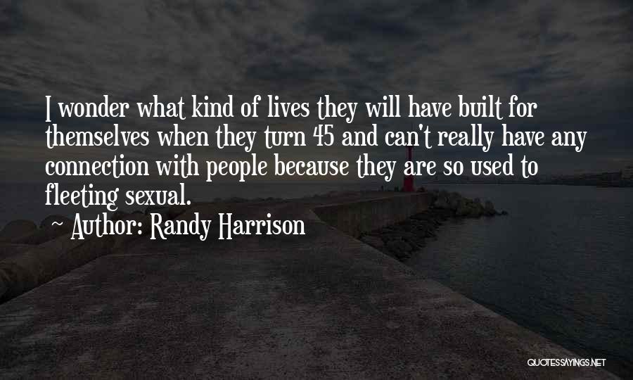 Randy Harrison Quotes 373273