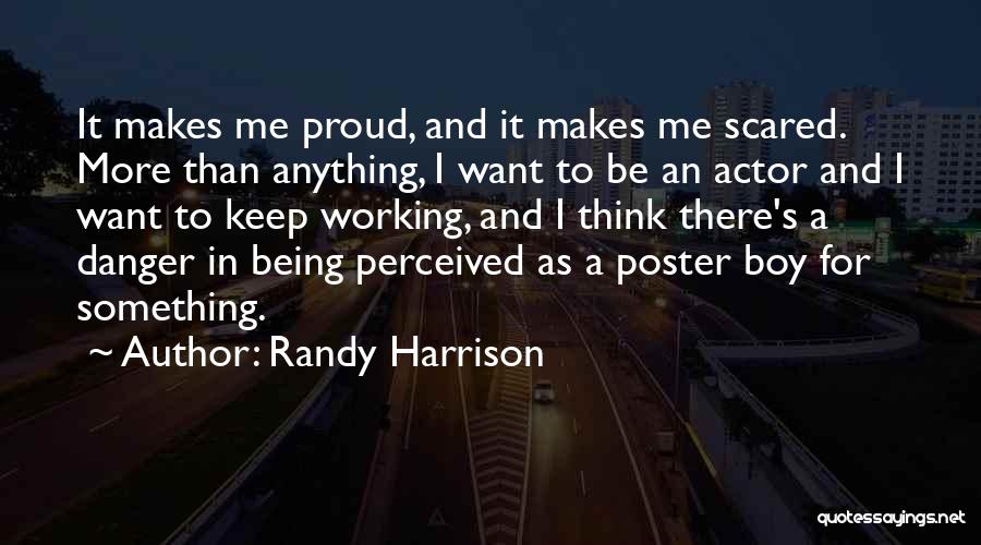 Randy Harrison Quotes 969459