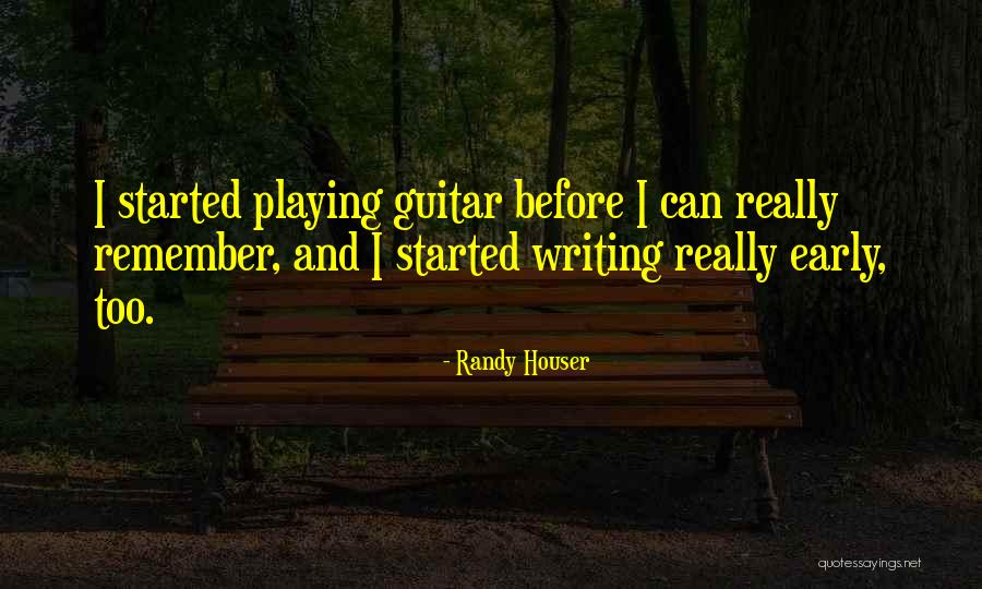 Randy Houser Quotes 1341917