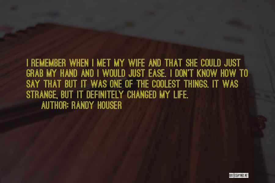 Randy Houser Quotes 1483669