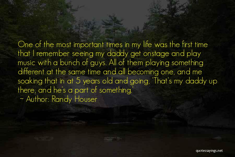 Randy Houser Quotes 1618387