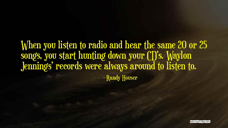 Randy Houser Quotes 1882103