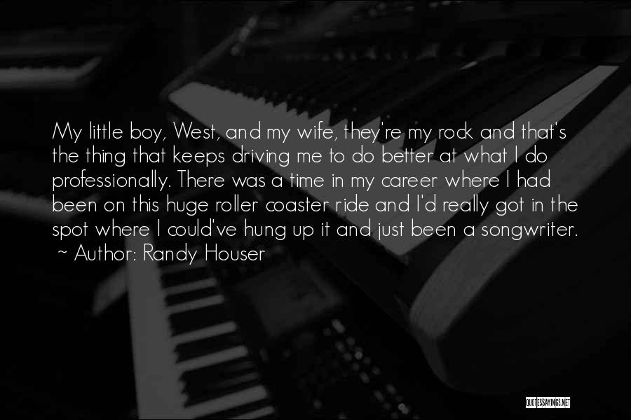 Randy Houser Quotes 2028716