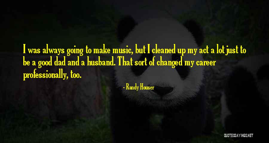 Randy Houser Quotes 540387