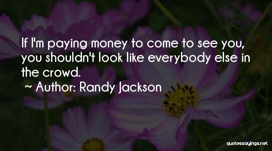 Randy Jackson Quotes 521575