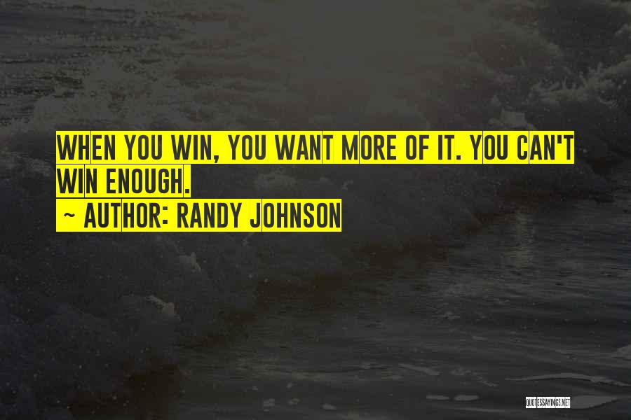 Randy Johnson Quotes 1301690