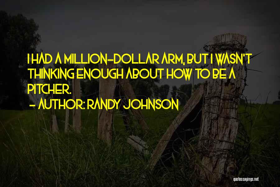 Randy Johnson Quotes 1869288