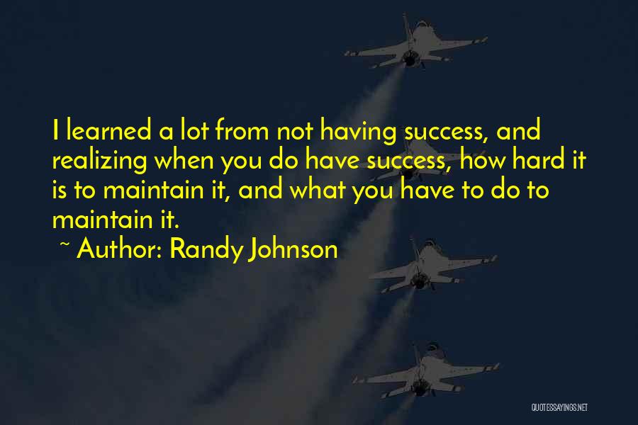 Randy Johnson Quotes 1927850