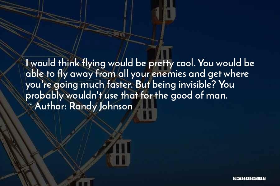 Randy Johnson Quotes 857415