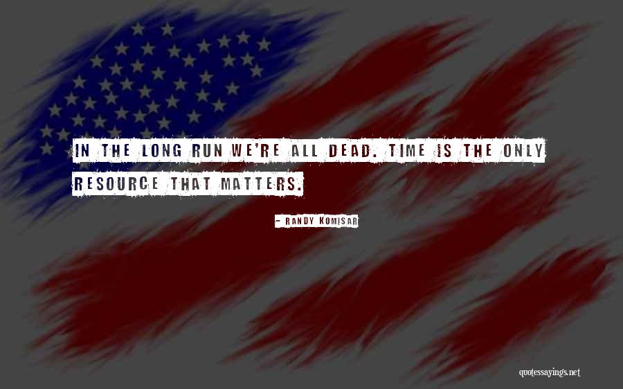 Randy Komisar Quotes 1093229 Randy Komisar Quotes 1093229