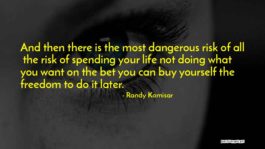 Randy Komisar Quotes 577588 Randy Komisar Quotes 577588