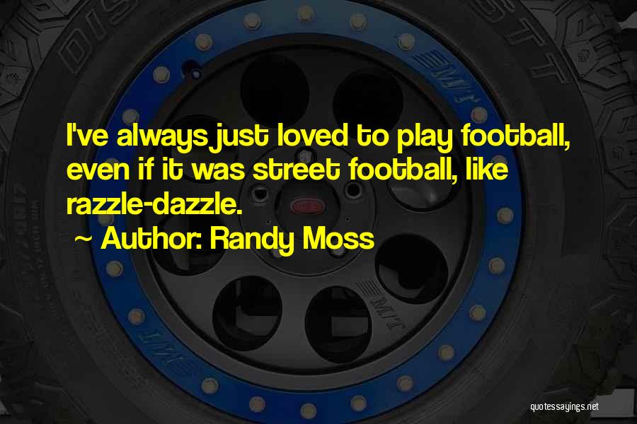 Randy Moss Quotes 1282624