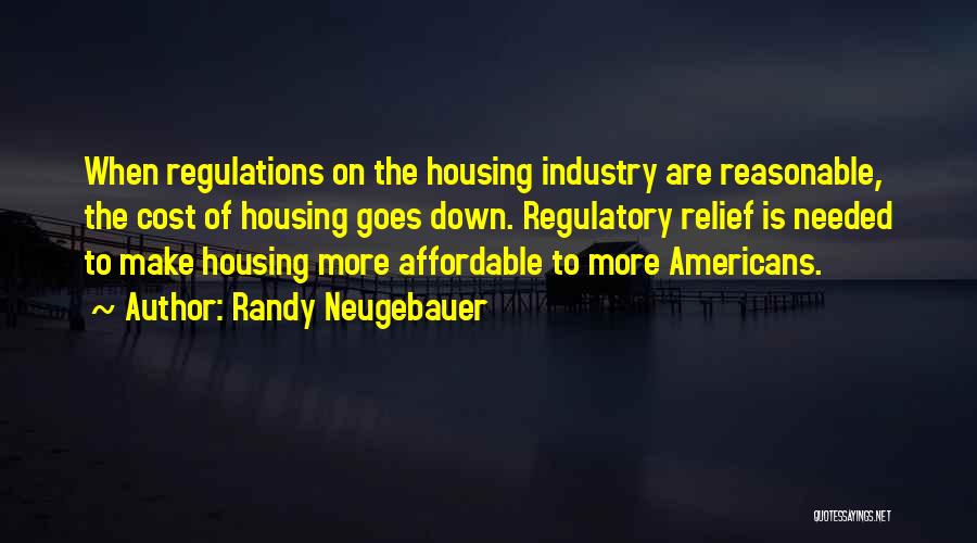 Randy Neugebauer Quotes 384512