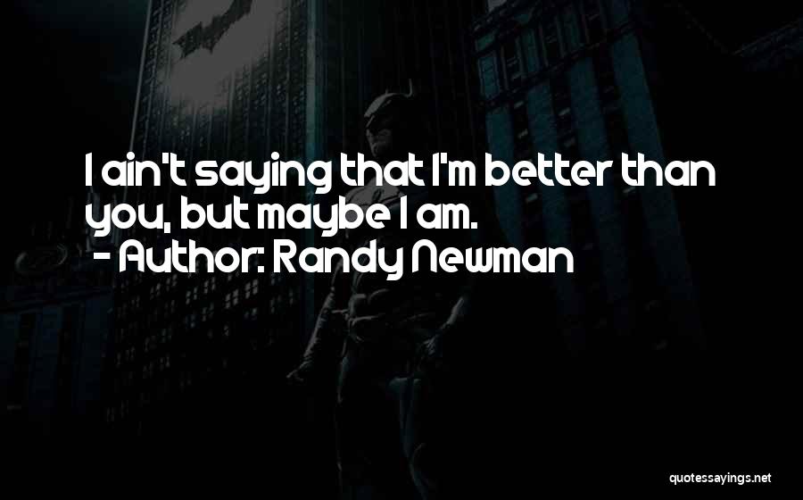Randy Newman Quotes 1125020